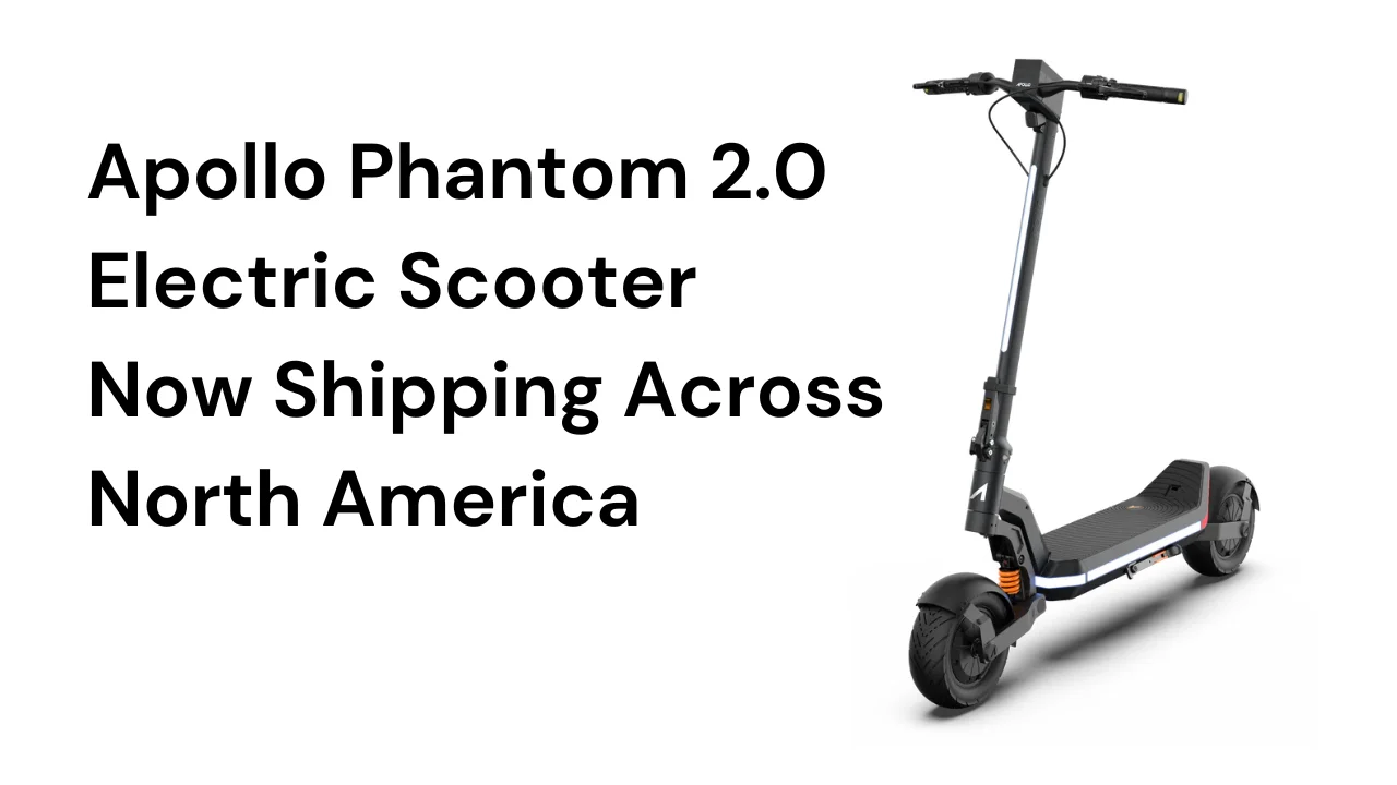 Apollo Phantom 2.0 Electric Scooter Now Shipping.webp